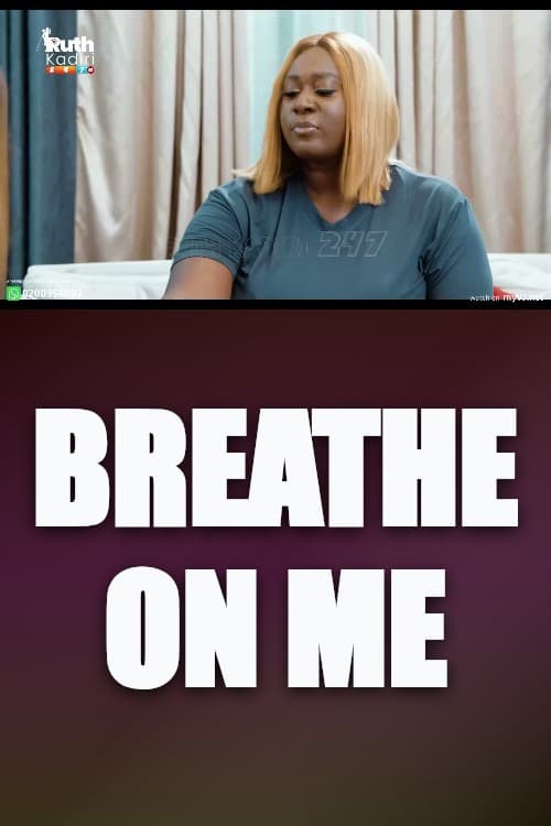 Watch Breathe On Me - Luganda Translated Movie by Vj Artik