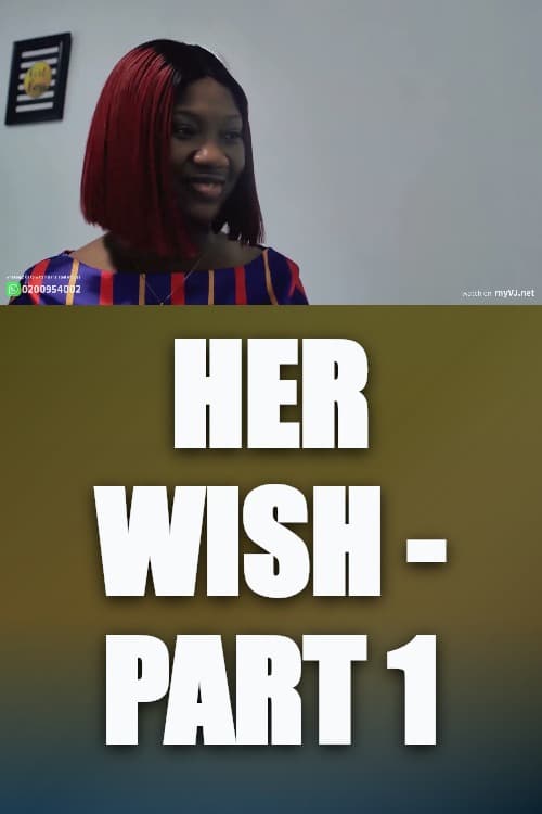 Watch Her Wish - Part 1 - Luganda Translated Movie by Vj Sharz
