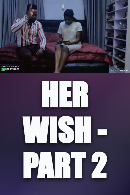 Watch Her Wish - Part 2 - Luganda Translated Movie by Vj Sharz