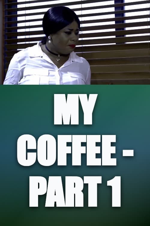 Watch My Coffee - Part 1 - Luganda Translated Movie by Vj Sharz
