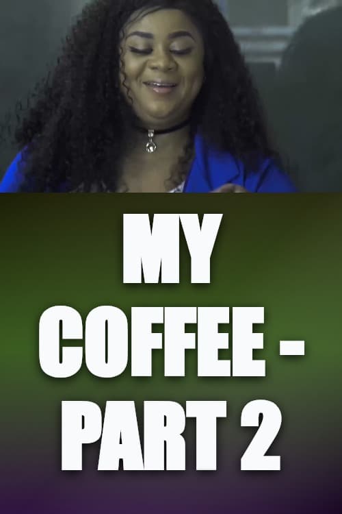 Watch My Coffee - Part 2 - Luganda Translated Movie by Vj Sharz