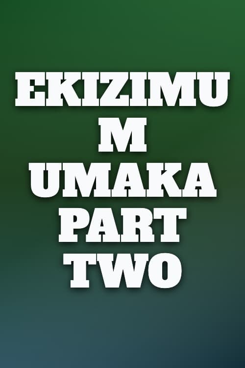 Watch Ekizimu M Umaka Part Two - Luganda Translated Movie by Vj ...