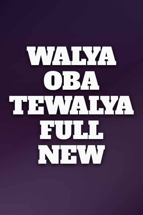 Watch Walya Oba Tewalya Full New - Luganda Translated Movie by Vj ...